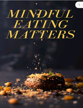 Load image into Gallery viewer, Mindful Eating Matters - ebook